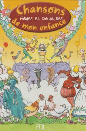 LIVRE - ACTIVITÉS - MUSIQUE - Chansons, rondes et comptines de mon enfance - EDL