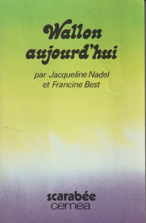 LIVRE - REPÈRES - PÉDAGOGIE - Wallon aujourd'hui - Jacqueline Nadel et Francine Best
