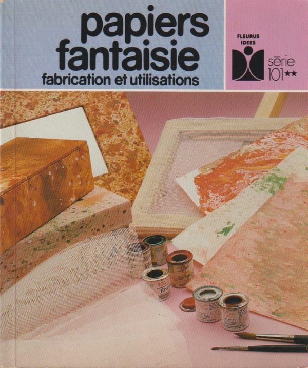 LIVRE - ACTIVITÉS - CRÉATION - Papiers fantaisie - Fleurus