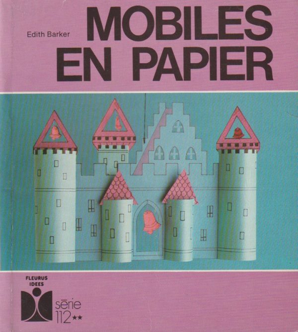 LIVRE - ACTIVITÉS - CRÉATION - Mobile de papier - Fleurus