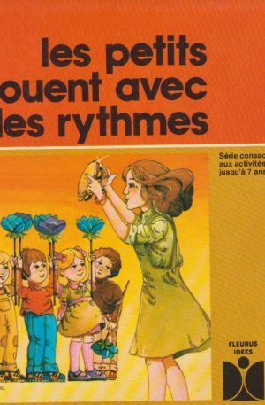 LIVRE - ACTIVITÉS - MUSIQUE - Petits jouent avec les rythmes - Fleurus