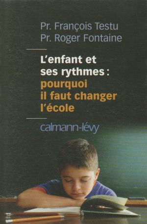 LIVRE - REPÈRES - ENFANCE - Enfant et ses rythmes / Pourquoi il faut changer l'école