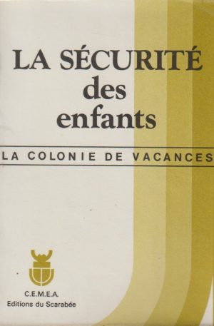 LIVRE - REPERES - LOISIRS - Sécurité des enfants en Colonie de vacances - CEMEA