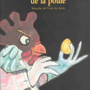 ♥ Abominable histoire de la poule – 6/8 ans (Roman - Neuf)