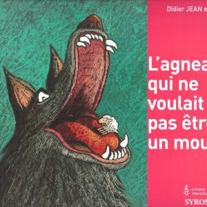 ♥ Agneau qui ne voulait pas être un mouton - 8/10 ans (Album - Neuf)
