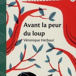 ♥ Avant la peur du loup – 7/9 ans (Théâtre - Neuf)