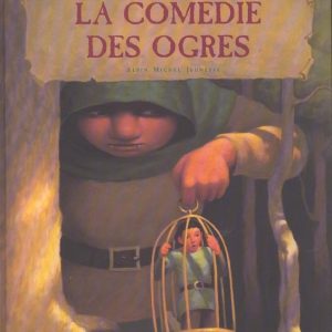 ♥ Comédie des ogres – 6/8 ans (Théâtre - Neuf)